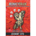 Monkeybrain: Create Emotional Balance, Physical Health, and Spiritual Awareness: Brain-Body-Spirit, the Practical Approach