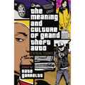 The Meaning and Culture of Grand Theft Auto: Critical Essays