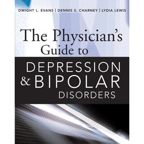 The Physician's Guide to Depression and Bipolar Disorders