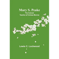 Mary S. Peake: The Colored Teacher at Fortress Monroe