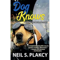 Dog Knows (Golden Retriever Mysteries Book 9)