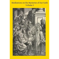 Meditations on the Mysteries of Our Faith: Together With A Treatise on Mental Prayer