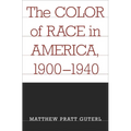 The Color of Race in America, 1900-1940