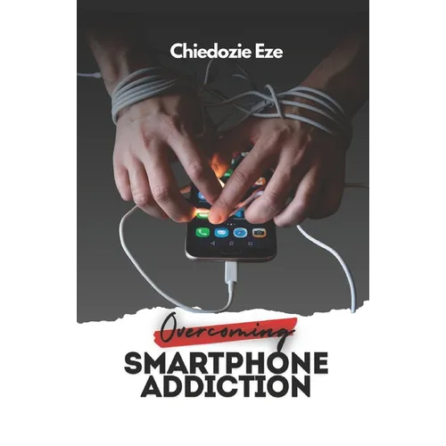 Overcoming Smartphone Addiction