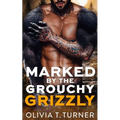 Marked By The Grouchy Grizzly
