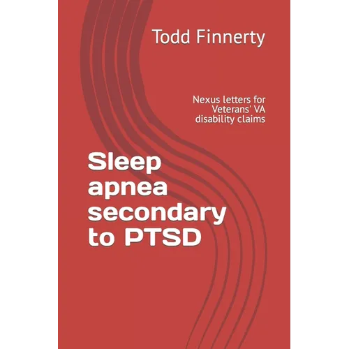 Sleep apnea secondary to PTSD: Nexus letters for Veterans' VA disability claims