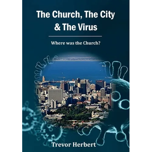The Church, The City & The Virus: Where was the Church?