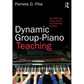 Dynamic Group-Piano Teaching: Transforming Group Theory Into Teaching Practice
