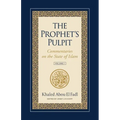 The Prophet's Pulpit: Commentaries on the State of Islam
