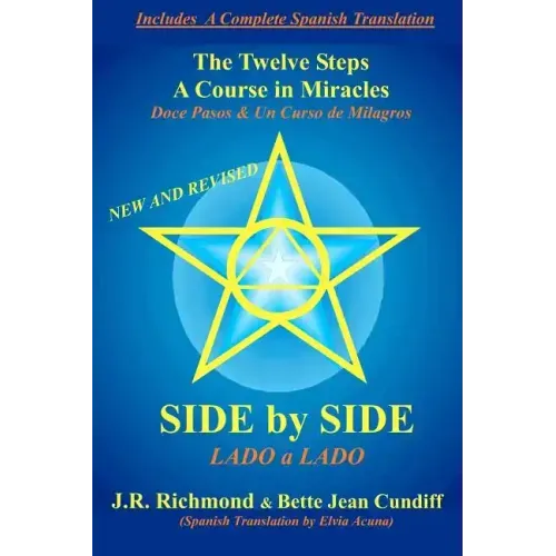 Side by Side: The Twelve Steps and A Course in Miracles