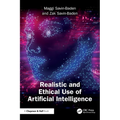 Realistic and Ethical Use of Artificial Intelligence