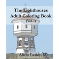 The Lighthouses: Adult Coloring Book Vol.1: Lighthouse Sketches for Coloring