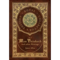 As a Man Thinketh and other Writings: From Poverty to Power, Eight Pillars of Prosperity, The Mastery of Destiny, and Out from the Heart (Royal Collec