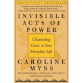 Invisible Acts of Power: Channeling Grace in Your Everyday Life