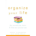 Organize Your Life: Free Yourself from Clutter & Find More Personal Time