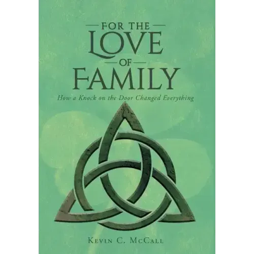 For the Love of Family: How a Knock on the Door Changed Everything