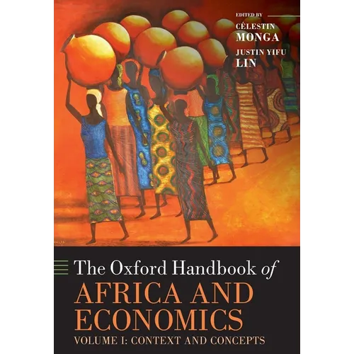 The Oxford Handbook of Africa and Economics: Volume 1: Context and Concepts