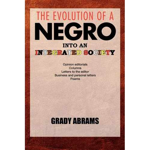 The Evolution of a Negro Into an Integrated Society