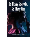 So Many Secrets, So Many Lies