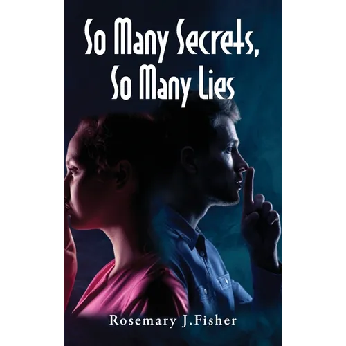 So Many Secrets, So Many Lies