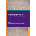 Gerhard von Rad and the Study of Wisdom Literature