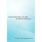 Lessons about Life, Love, Hate and Human Experience - Paperback
