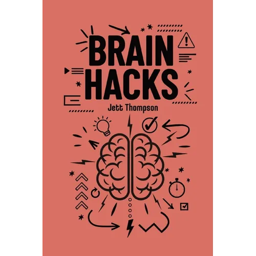Brain Hacks: Life-Changing Strategies to Improve Executive Functioning