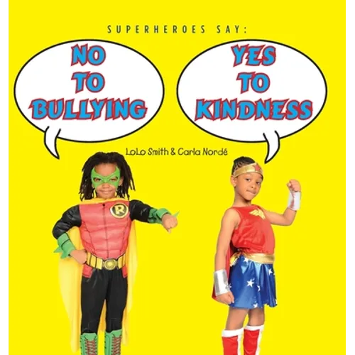 Superheroes Say No To Bullying Yes To Kindness