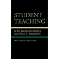 Student Teaching: Past, Present, and Future