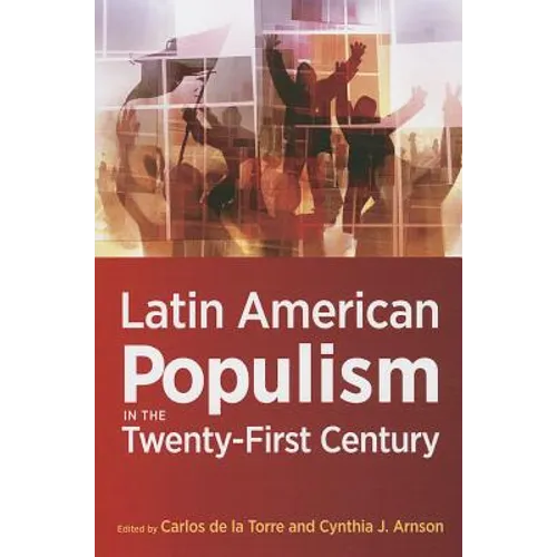 Latin American Populism in the Twenty-First Century