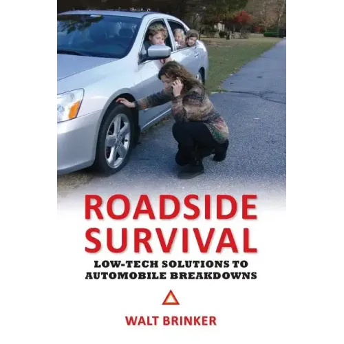 Roadside Survival: Low-tech Solutions to Automobile Breakdowns