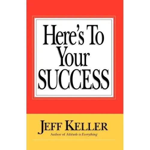 Here's To Your SUCCESS