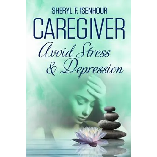 Caregiver Avoid Stress & Depression