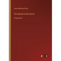 The Woman in the Alcove: in large print