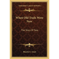 When Old Trails Were New: The Story Of Taos
