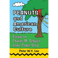 Peanuts and American Culture: Essays on Charles M. Schulz's Iconic Comic Strip