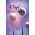 Magic. You Are It. Be It.