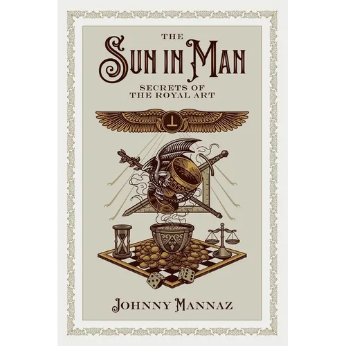 The Sun In Man, Secrets of the Royal Art