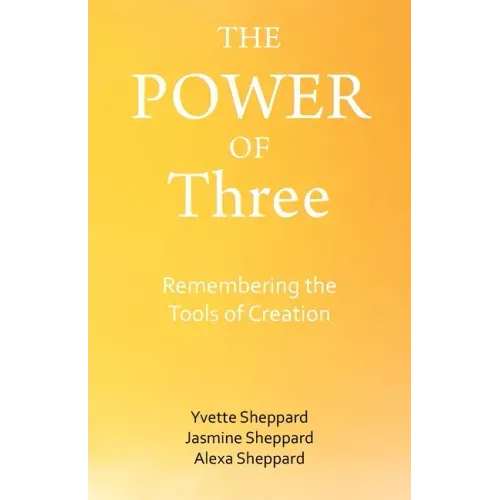 The Power of Three: Remembering the Tools of Creation
