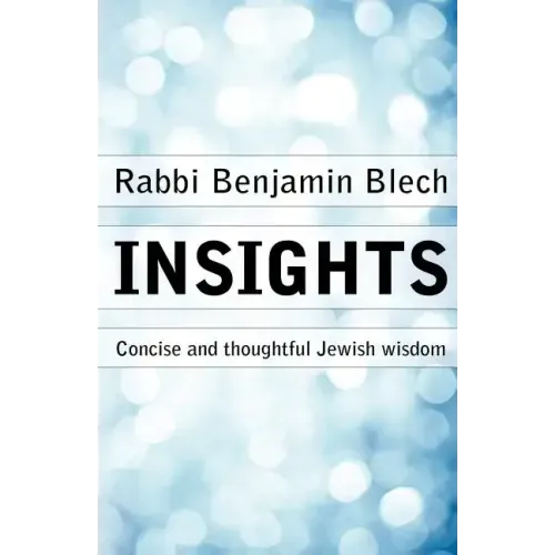 Insights: Concise and thoughtful Jewish wisdom