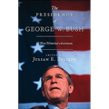 The Presidency of George W. Bush: A First Historical Assessment