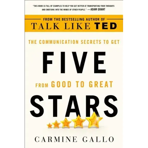 Five Stars: The Communication Secrets to Get from Good to Great