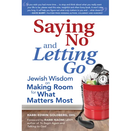 Saying No and Letting Go: Jewish Wisdom on Making Room for What Matters Most