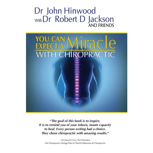 You Can EXPECT A MIRACLE: With Chiropractic