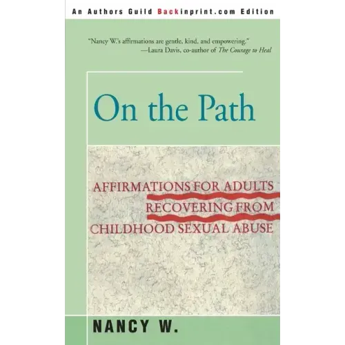 On the Path: Affirmations for Adults Recovering from Childhood Sexual Abuse