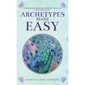 Archetypes Made Easy: Transform Your Beliefs, Empower Your Life, Live Your Truth