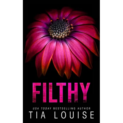 Filthy: A small-town bodyguard romance.