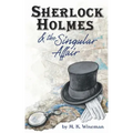 Sherlock Holmes & the Singular Affair