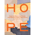 Hope for Life on Our Planet: Inspiration for Seven Generations