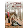 Waiting for Scotland: Poems and Meditations